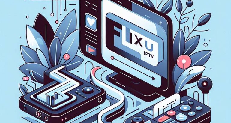 Guide d&rsquo;installation de Flix IPTV avec lien M3U : Installation facile et rapide