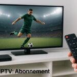 Abonnement IPTV Football en Direct : Comment Ne Rien Manquer de Vos Matchs Préférés
